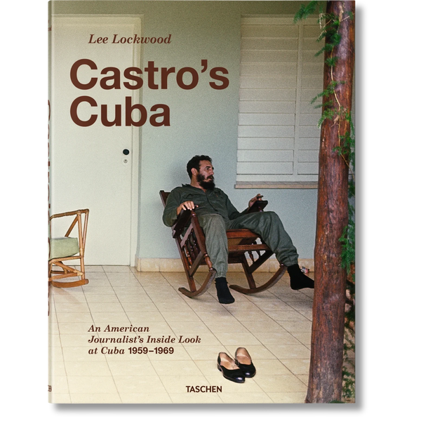 Load image into Gallery viewer, Lee Lockwood. Castro’s Cuba. An American Journalist’s Inside Look at Cuba, 1959–1969 - Taschen Books