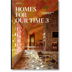 Homes for Our Time. Contemporary Houses around the World. Vol. 3 - Taschen Books