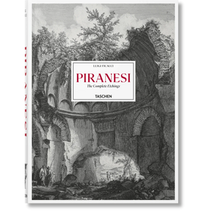 Piranesi. The Complete Etchings - Taschen Books