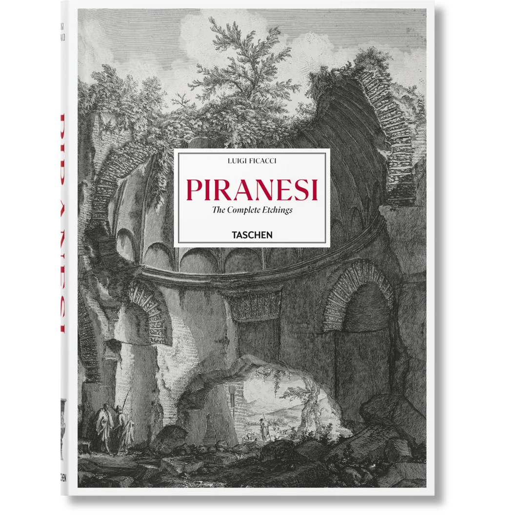 Piranesi. The Complete Etchings - Taschen Books