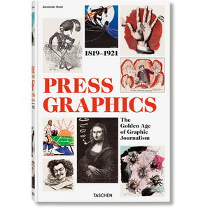 History of Press Graphics. 1819–1921 - Taschen Books