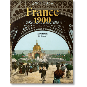 France 1900. A Portrait in Color - Taschen Books
