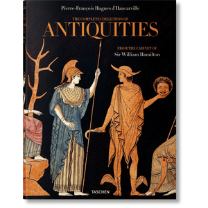 D'Hancarville. The Complete Collection of Antiquities from the Cabinet of Sir William Hamilton - Taschen Books