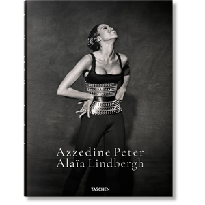 Peter Lindbergh. Azzedine Alaïa - Taschen Books
