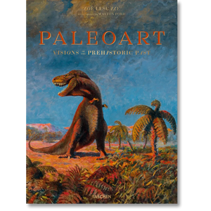Paleoart. Visions of the Prehistoric Past - Taschen Books