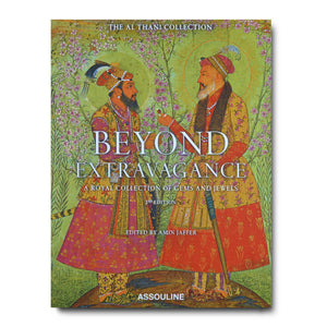 Beyond Extravagance - A Royal Collection of Gems and Jewels (2nd edition) - Assouline Books