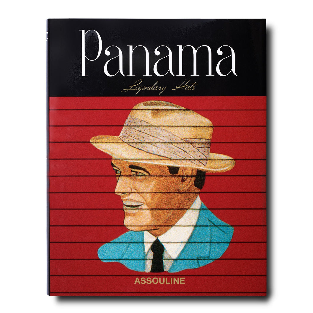 Panama: Legendary Hats - Assouline Books