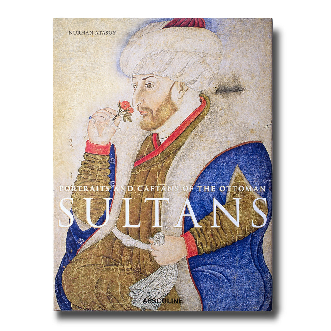 Portraits and Caftans of The Ottoman Sultans - Assouline Books