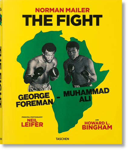 Norman Mailer. Neil Leifer. Howard L. Bingham. The Fight - Taschen Books