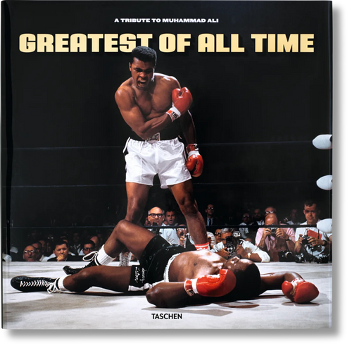 Greatest of All Time. A Tribute to Muhammad Ali - Taschen Books